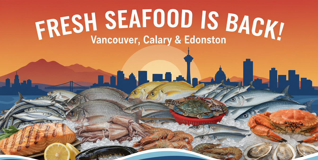 Fresh Seafood Is Back in Vancouver, Calgary & Edmonton